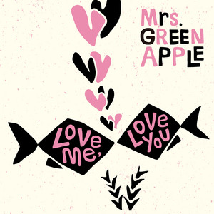 Mrs. GREEN APPLE -